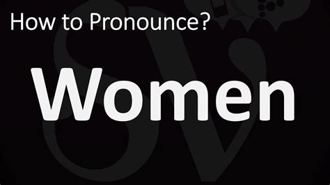 How to pronounce Women 